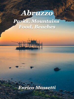 cover image of Abruzzo Parks, Mountains, Food, Beaches